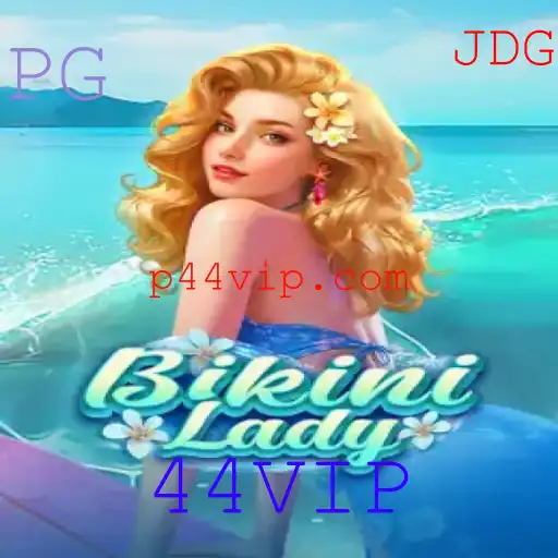 BikiniLady: Uma Nova Experiência de Jogo com Exclusividade 44VIP